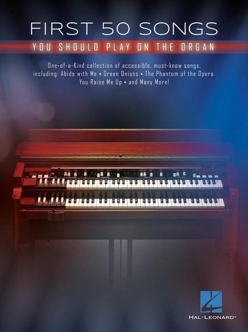 First 50 Songs You Should Play on the Organ-Piano & Keyboard-Hal Leonard-Engadine Music