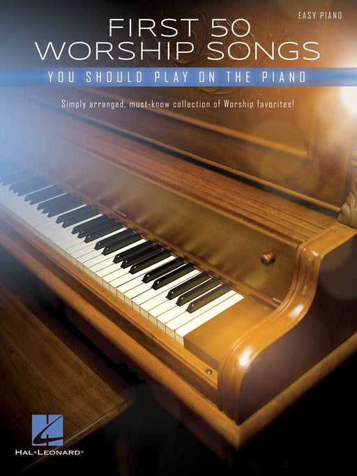 First 50 Worship Songs You Should Play on Piano-Piano & Keyboard-Hal Leonard-Engadine Music