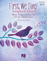 First, We Sing! Songbook Three-Classroom Resources-Hal Leonard-Engadine Music