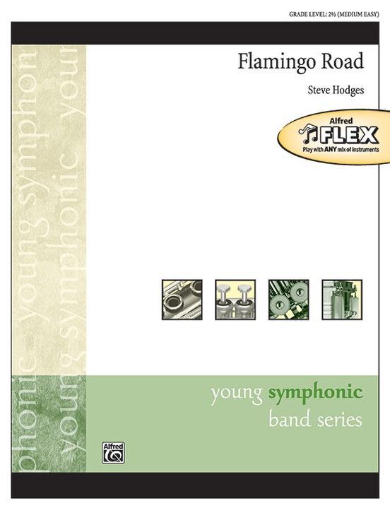 Flamingo Road, Steve Hodges Flexible Band/String Ensemble Grade 2.5