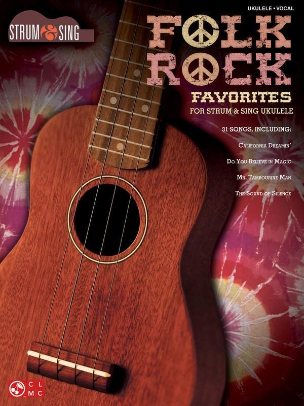 Folk Rock Favorites for Ukulele, Strum & Sing