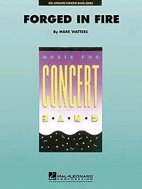 Forged in Fire, Mark Watters Concert Band Chart Grade 4-5-Concert Band Chart-Hal Leonard-Engadine Music