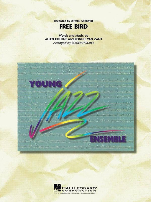 Free Bird, Arr. Roger Holmes Stage Band Chart Grade 3-stage band-Hal Leonard-Engadine Music