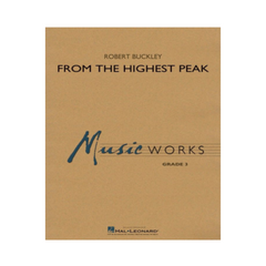 From the Highest Peak, Robert Buckley Concert Band Chart Grade 3-Concert Band Chart-Hal Leonard-Engadine Music