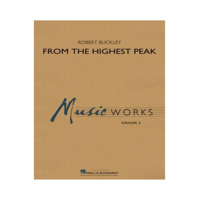 From the Highest Peak, Robert Buckley Concert Band Chart Grade 3-Concert Band Chart-Hal Leonard-Engadine Music