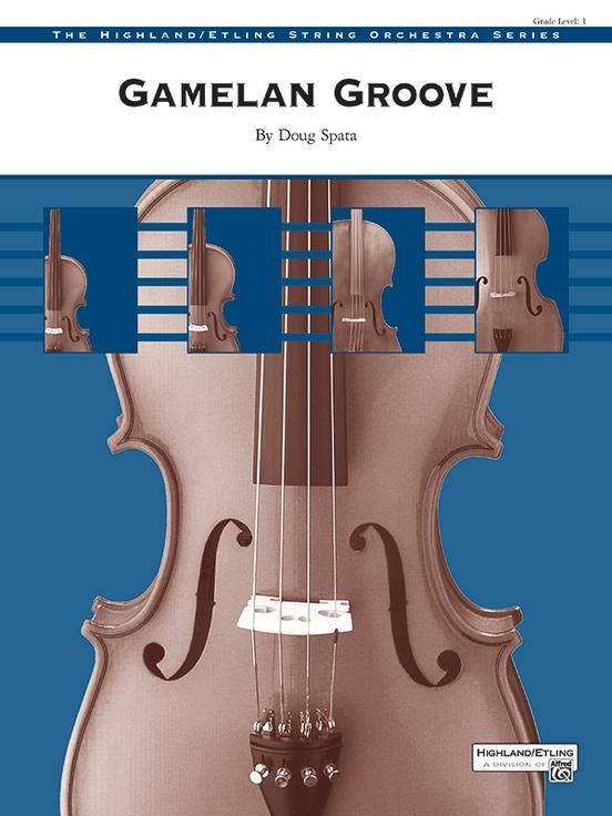 Gamelan Groove, Doug Spata String Orchestra Grade 1