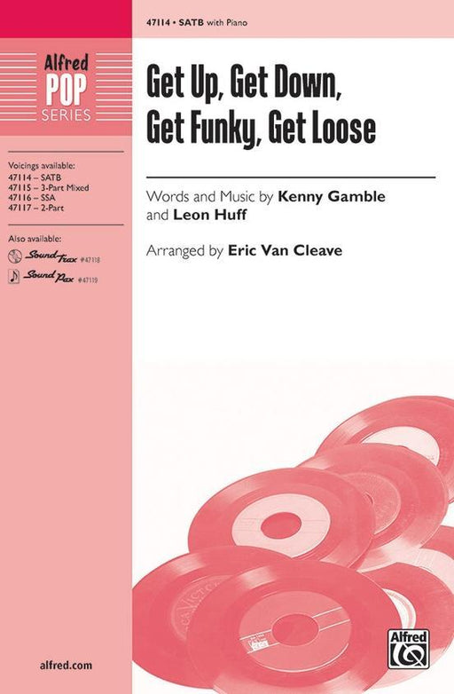 Get Up, Get Down, Get Funky, Get Loose Gamble & Huff Arr. Eric Van Cleave Choral-Choral-Alfred-SATB-Engadine Music