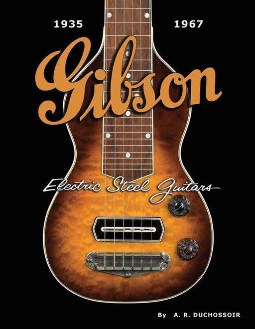 Gibson Electric Steel Guitars-Reference-Hal Leonard-Engadine Music