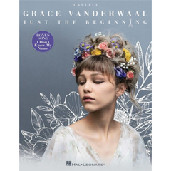 Grace Vanderwaal - Just the Beginning, Ukulele-Ukulele Songbook-Hal Leonard-Engadine Music