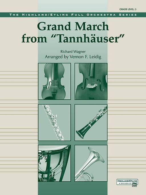 Grand March from Tannhäuser, Wagner Arr. Vernon Leidig String Orchestra Grade 3-String Orchestra-Alfred-Engadine Music