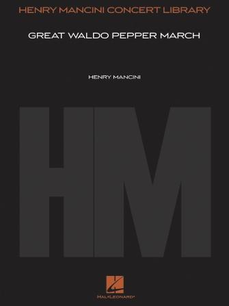 Great Waldo Pepper March, Henry Mancini Full Orchestra-Full Orchestra-Hal Leonard-Engadine Music