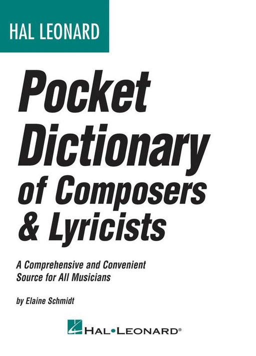 Hal Leonard Pocket Dictionary of Composers & Lyricists-Reference-Hal Leonard-Engadine Music