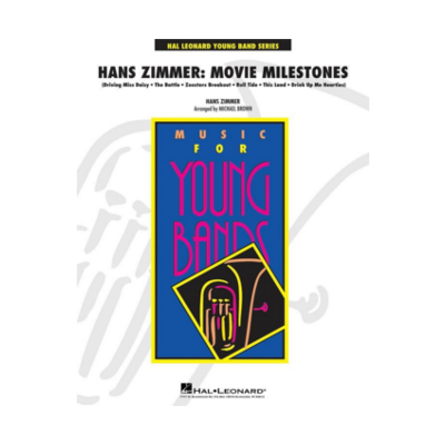 Hans Zimmer: Movie Milestones Arr. Michael Brown Concert Band Chart Grade 3-Concert Band Chart-Hal Leonard-Engadine Music