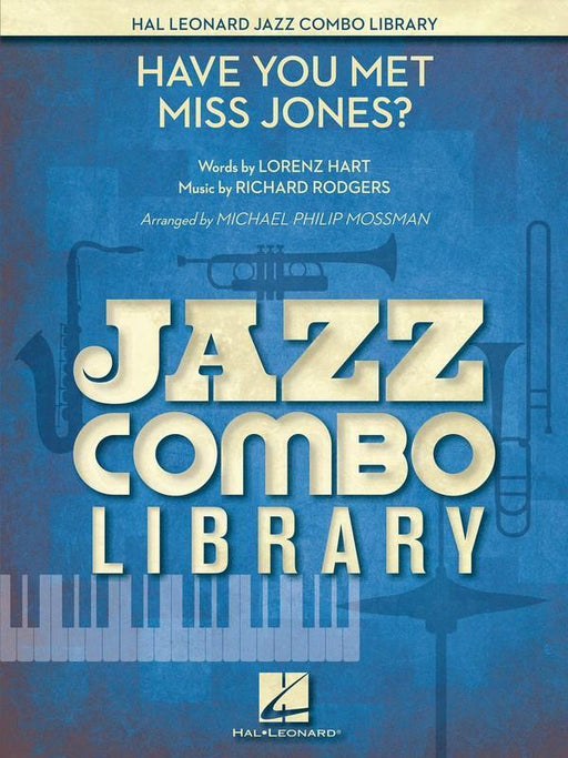 Have You Met Miss Jones? Arr. Michael Philip Mossman Jazz Combo Grade 4-Jazz Combo-Hal Leonard-Engadine Music