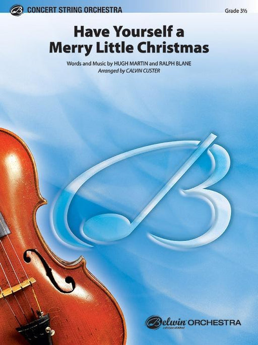 Have Yourself a Merry Little Christmas, Arr. Calvin Custer String Orchestra Grade 3.5-String Orchestra-Alfred-Engadine Music