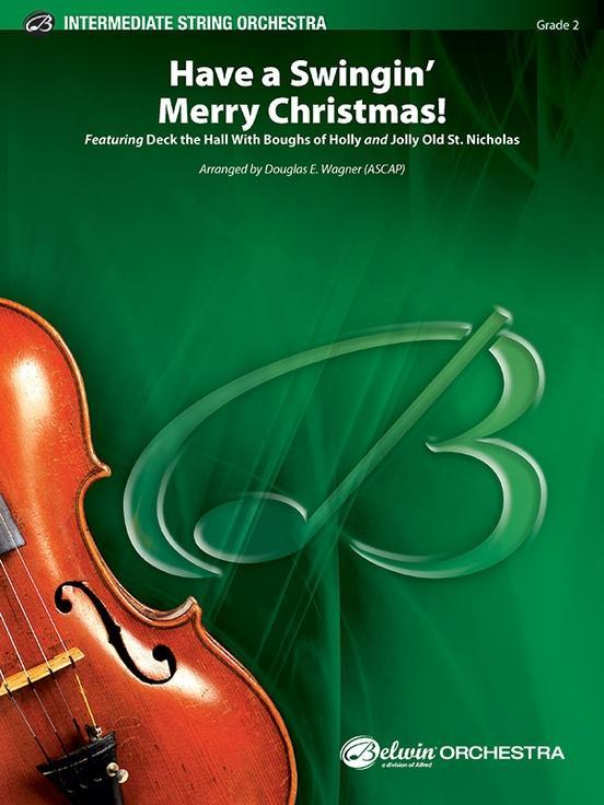 Have a Swingin' Merry Christmas, Arr. Douglas E. Wagner String Orchestra Grade 2