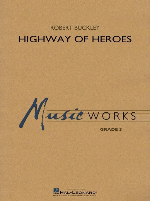 Highway of Heroes, Robert Buckley Concert Band Grade 3-Concert Band-Hal Leonard-Engadine Music