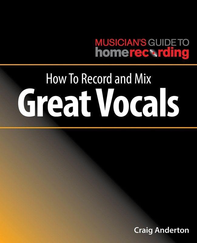 How to Record and Mix Great Vocals-Vocal-Hal Leonard-Engadine Music