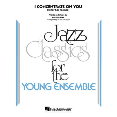 I Concentrate on You, Cole Porter Arr. Mark Taylor Stage Band Chart Grade 3-Stage Band chart-Hal Leonard-Engadine Music