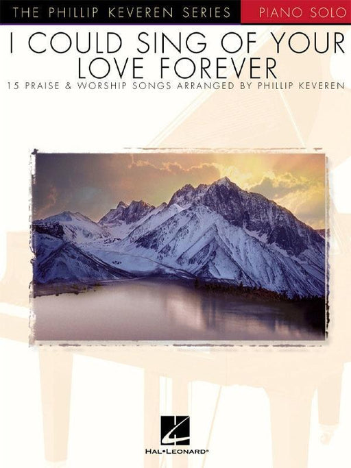 I Could Sing of Your Love Forever, Piano-Piano & Keyboard-Hal Leonard-Engadine Music