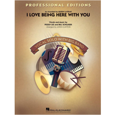 I Love Being Here with You (Key: Db), Lee & Schluger Arr. John Clayton Stage Band Chart Grade 5-Stage Band chart-Hal Leonard-Engadine Music