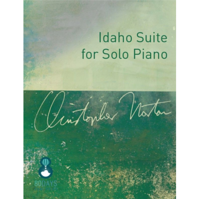 Idaho Suite for Solo Piano, Christopher Norton-Piano & Keyboard-Hal Leonard-Engadine Music