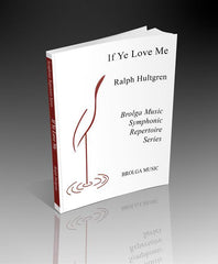 If Ye Love Me, Ralph Hultgren Concert Band Grade 4-Concert Band-Brolga-Engadine Music