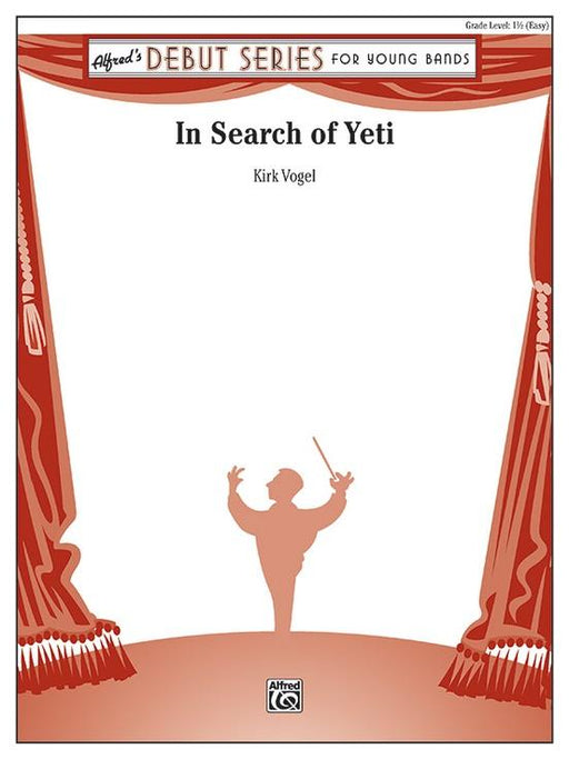 In Search of Yeti, Kirk Vogel Concert Band Grade 1.5