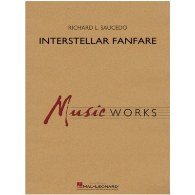 Interstellar Fanfare, Richard L. Saucedo Concert Band Chart Grade 4-Concert Band Chart-Hal Leonard-Engadine Music