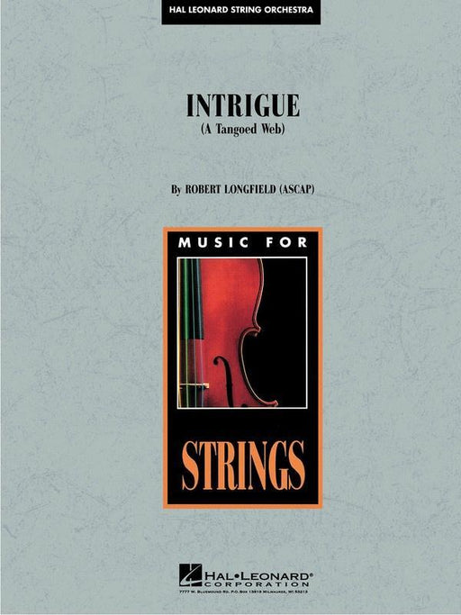 Intrigue (A Tangoed Web), Robert Longfield, for String Orchestra