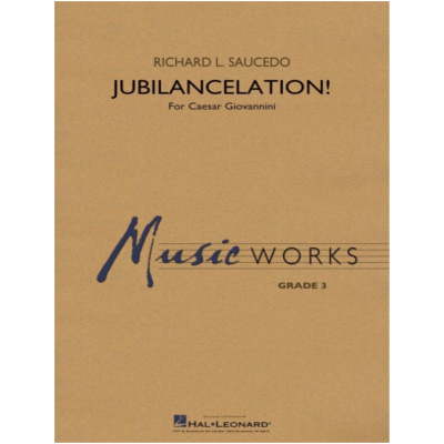 Jubilancelation! Richard L. Saucedo Concert Band Chart Grade 3-Concert Band Chart-Hal Leonard-Engadine Music