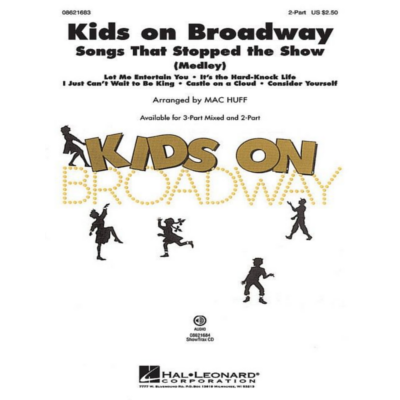 Kids on Broadway: Songs That Stopped the Show (Choral Medley) Arr. Mac Huff Choral Showtrax CD-Choral-Hal Leonard-Engadine Music