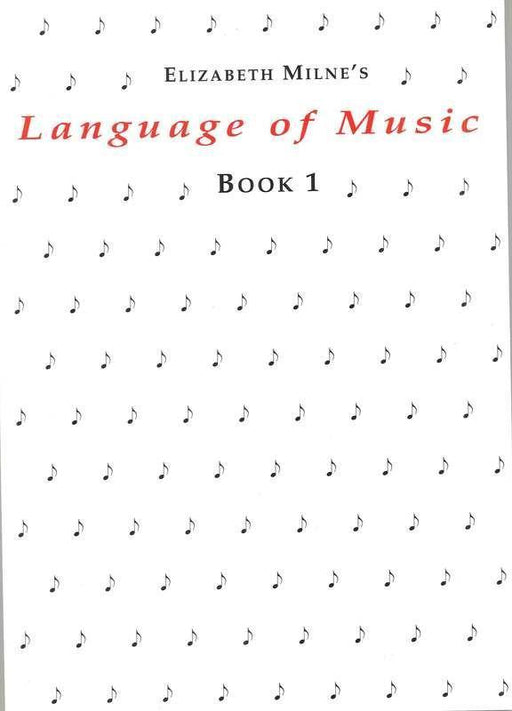 Language of Music Book 1-Theory-Milne-Engadine Music