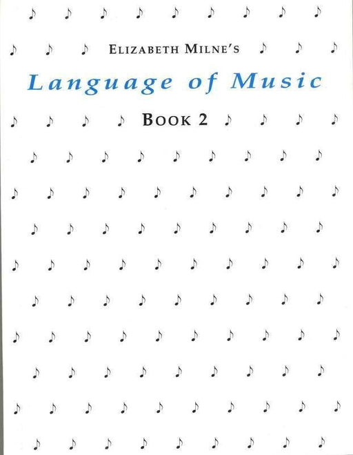Language of Music Book 2-Theory-Milne-Engadine Music