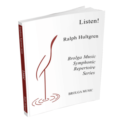 Listen! Ralph Hultgren Concert Band Chart Grade 5-Concert Band Chart-Brolga-Engadine Music