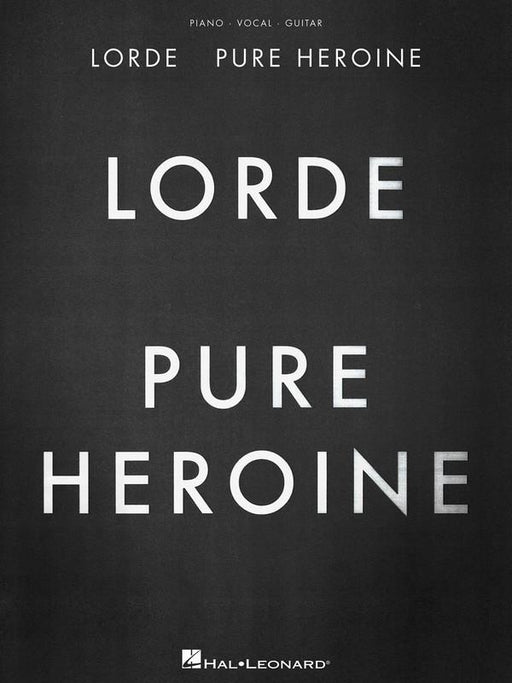 Lorde - Pure Heroine-Songbooks-Hal Leonard-Engadine Music
