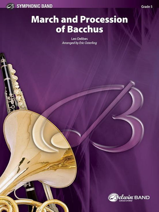 March and Procession of Bacchus, Arr, Eric Osterling Concert Band Grade 5