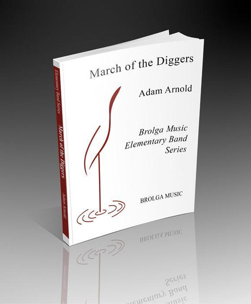 March of the Diggers, Adam Arnold Concert Band Grade 1-Concert Band-Brolga-Engadine Music