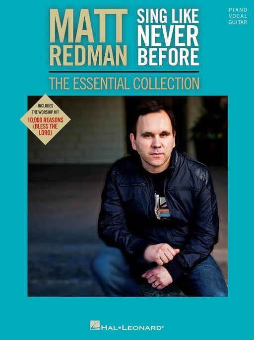 Matt Redman - Sing like Never Before:-Songbooks-Hal Leonard-Engadine Music