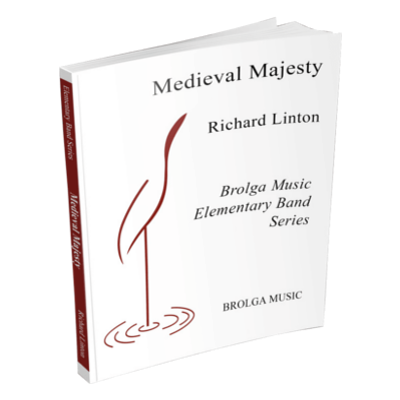 Medieval Majesty, Richard Linton Concert Band Chart Grade 1.5-Concert Band Chart-Brolga-Engadine Music