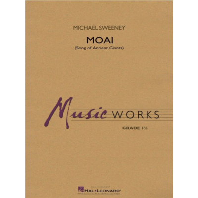 Moai (Songs of Ancient Giants), Michael Sweeney Concert Band Chart Grade 1.5-Concert Band Chart-Hal Leonard-Engadine Music