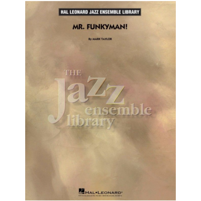 Mr. Funkyman! Mark Taylor Stage Band Chart Grade 4-Stage Band chart-Hal Leonard-Engadine Music