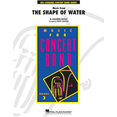Music from The Shape of Water, Alexandre Desplat Arr. Robert Longfield Concert Band Chart Grade 3-Concert Band Chart-Hal Leonard-Engadine Music