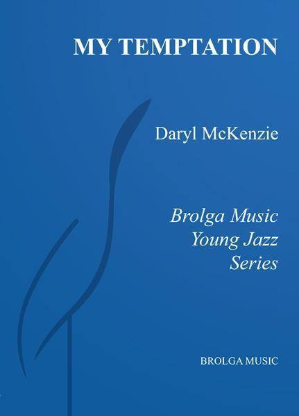 My Temptation, Daryl McKenzie Stage Band Grade 2-stage band-Brolga-Engadine Music