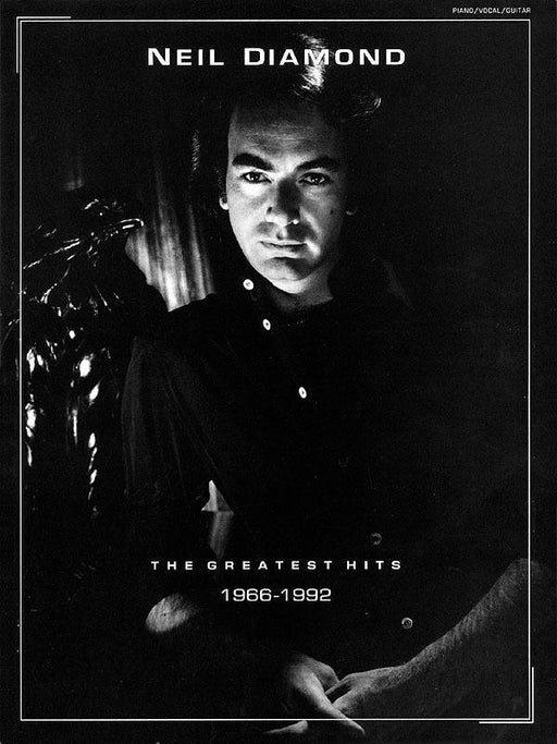 Neil Diamond - The Greatest Hits 1966-1992, Piano, Vocal & Guitar