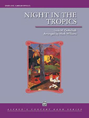Night in the Tropics, Gottschalk Arr. Mark Williams Concert Band Chart Grade 4-Concert Band Chart-Alfred-Engadine Music