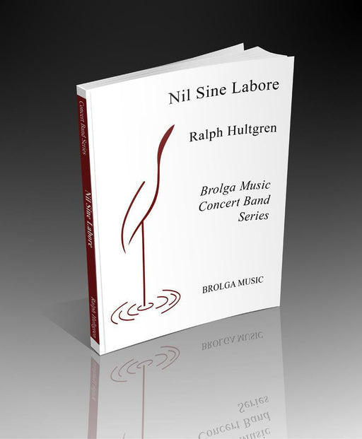 Nil Sine Labore, Ralph Hultgren Concert Band Grade 3.5