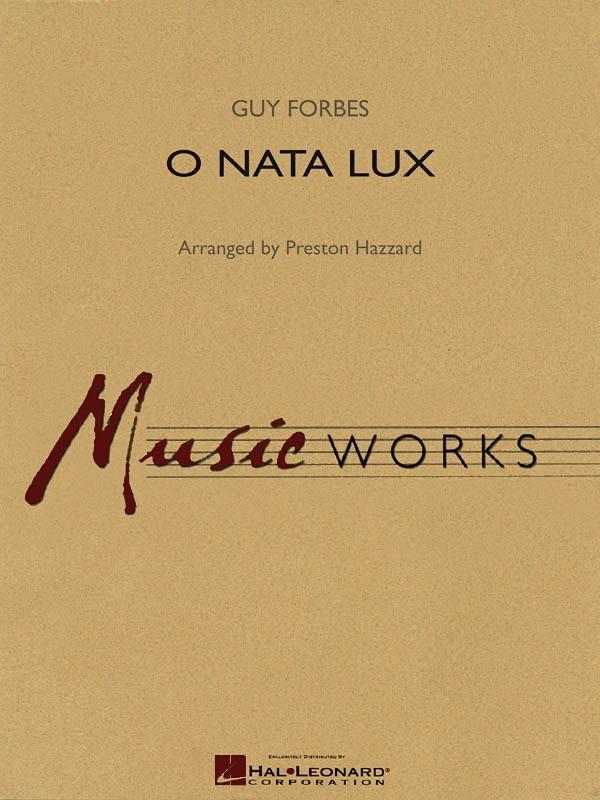 O Nata Lux, Forbes Arr. Preston Hazzard Concert Band Grade 4-Concert Band-Hal Leonard-Engadine Music