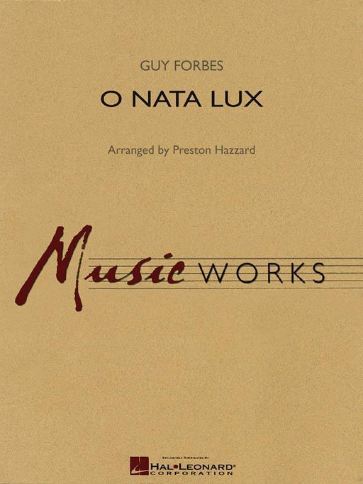 O Nata Lux, Forbes Arr. Preston Hazzard Concert Band Grade 4-Concert Band-Hal Leonard-Engadine Music