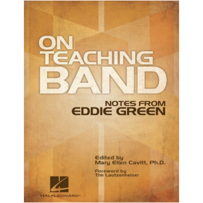 On Teaching Band: Notes from Eddie Green-Reference-Hal Leonard-Engadine Music